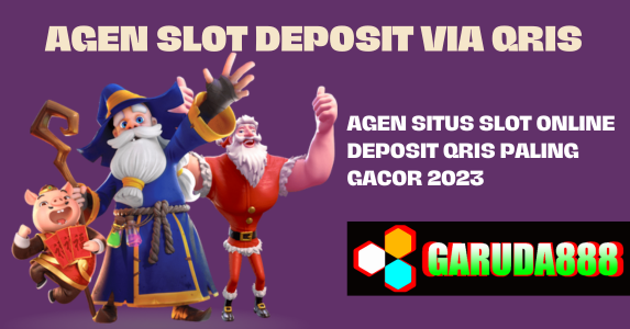 Agen Situs Slot Online Deposit Qris Paling Gacor 2023