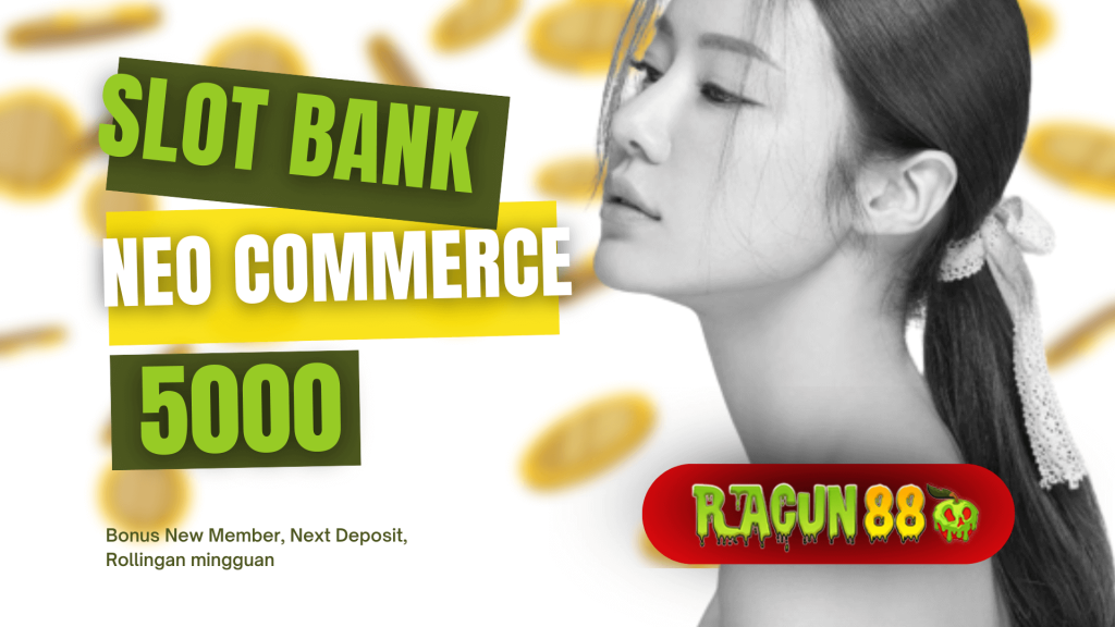slot bank neo commerce 5000