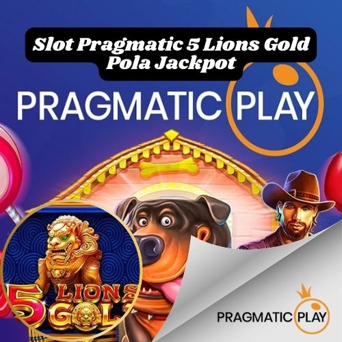 Slot Pragmatic 5 Lions Gold