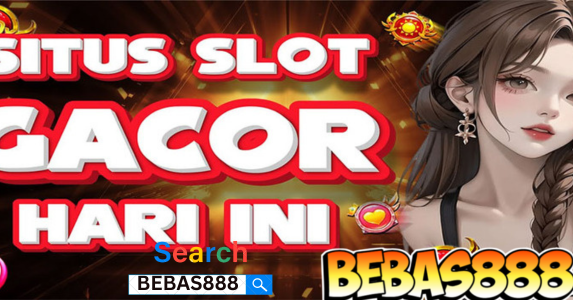 Bandar Slot Gacor Bebas888