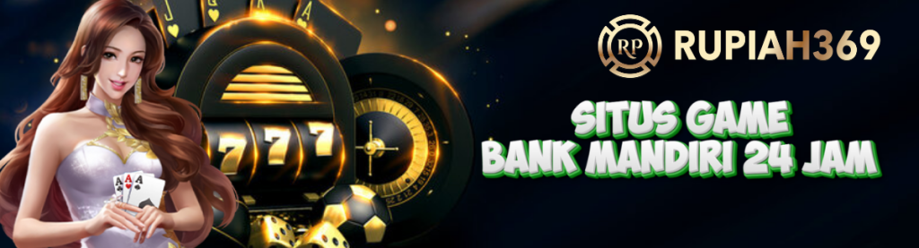Situs Game Bank Mandiri