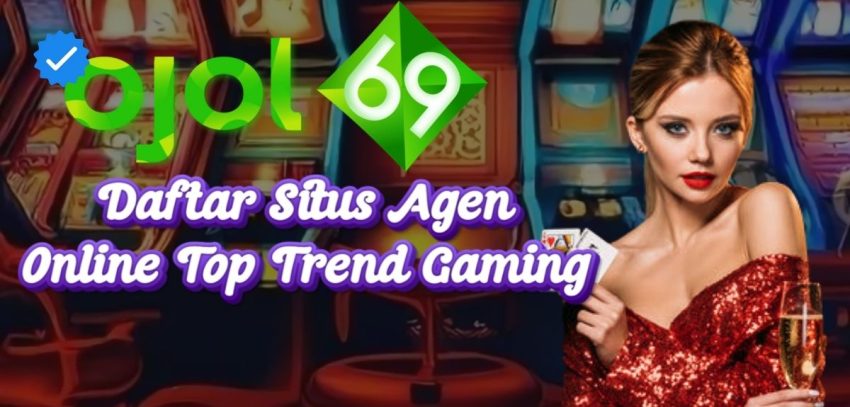 Daftar Situs Agen Online Top Trend Gaming