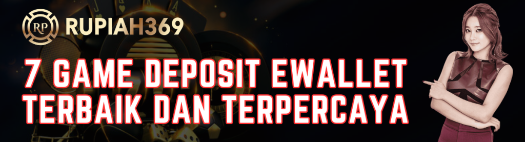 7 Game Deposit Ewallet