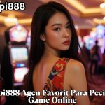 Rapi888 Agen Favorit Para Pecinta Game Online