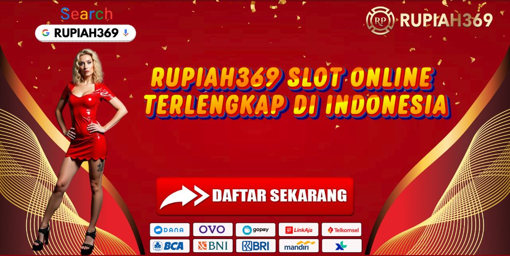 RUPIAH369 SLOT ONLINE TERLENGKAP DI INDONESIA
