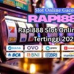 Rapi888 Slot Online RTP Tertinggi 2025