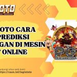 LOGINTOTO Cara Memprediksi Kemenangan di Mesin Slot Online