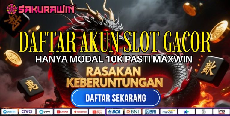 Daftar Akun Slot Gacor SAKURAWIN